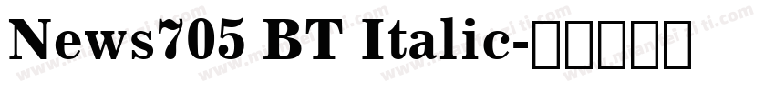 News705 BT Italic字体转换